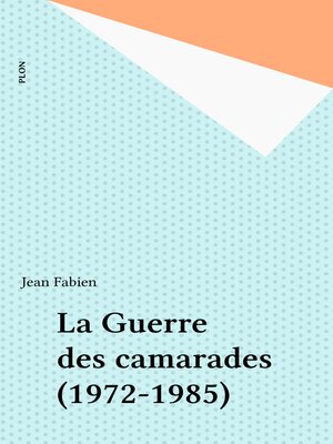 cover image of La Guerre des camarades (1972-1985)